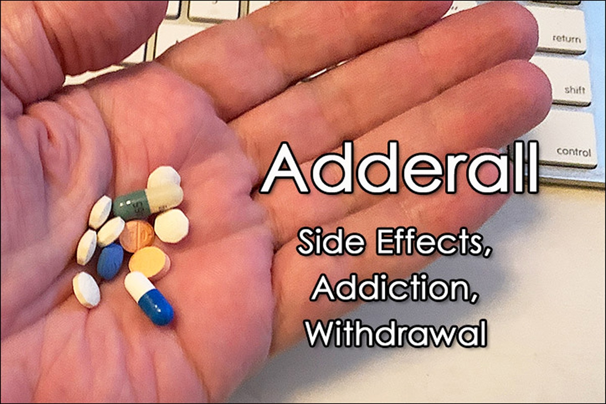 Hand holding multiple pills with text reading Adderall side effects, addiction, and withdrawal, representing risks of Adderall misuse and dependence.